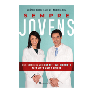 Livro "Sempre Jovens" - Drª Marta Padilha e António Hipólito de Aguiar